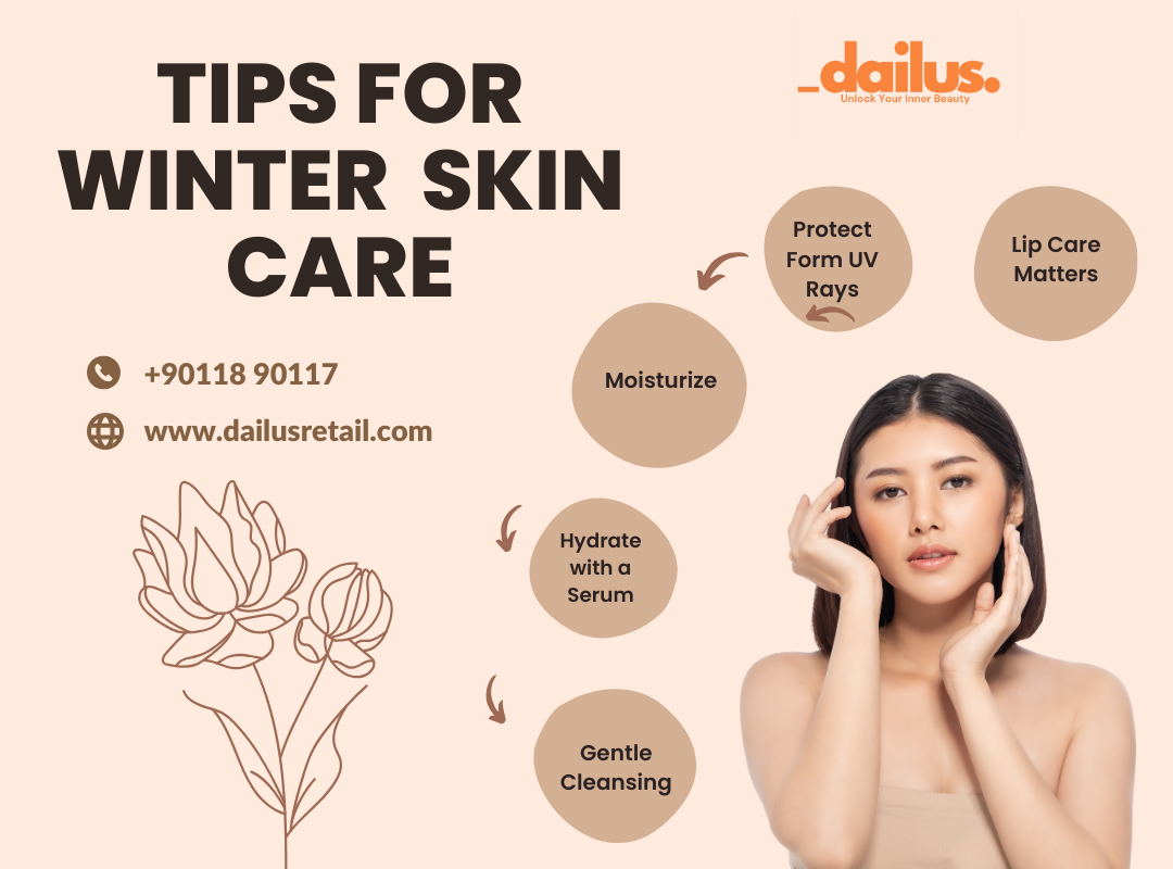 Winter Skincare with Dailus Retail: Your Guide to Radiant, Hydrated Skin
